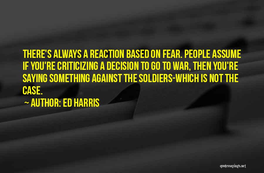 War Soldiers Quotes By Ed Harris