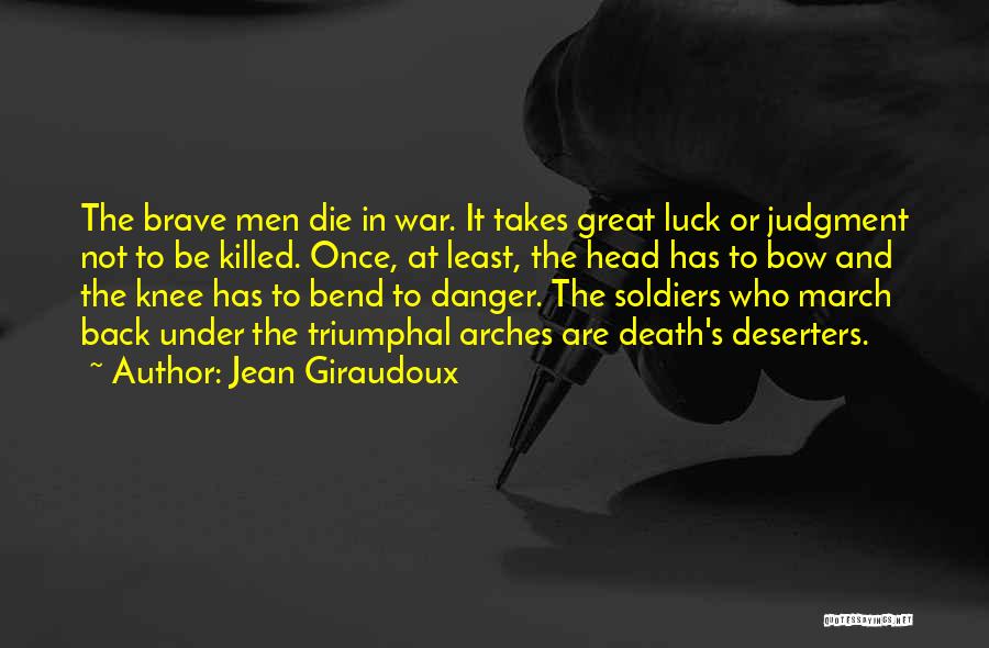 War Soldiers Quotes By Jean Giraudoux