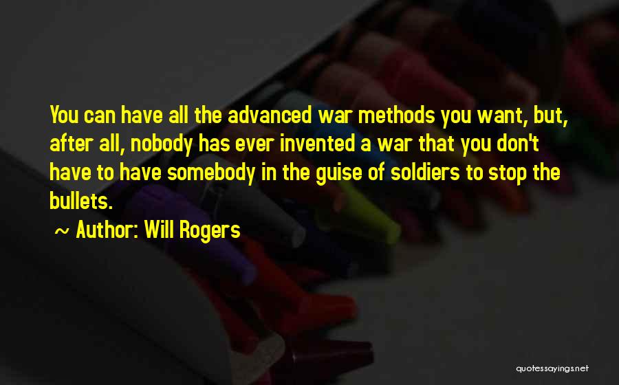 War Soldiers Quotes By Will Rogers