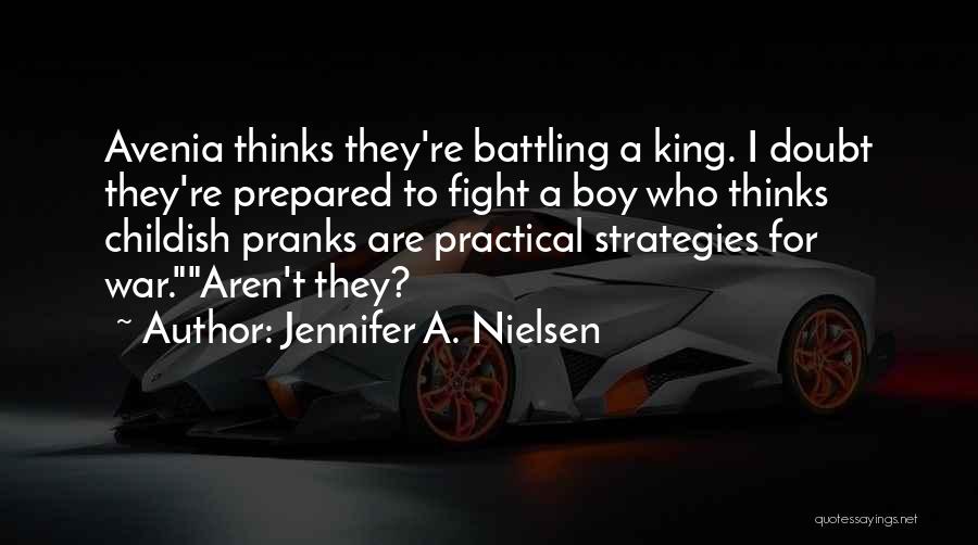 War Strategies Quotes By Jennifer A. Nielsen