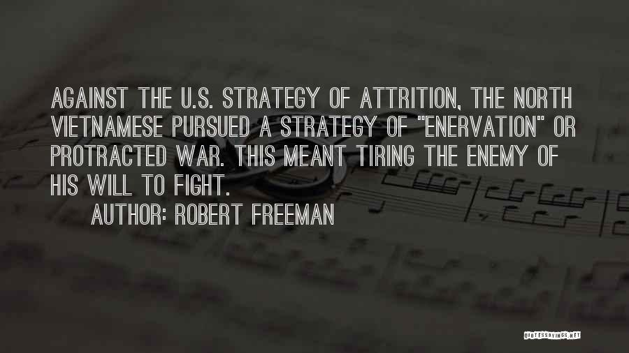 War Strategy Quotes By Robert Freeman