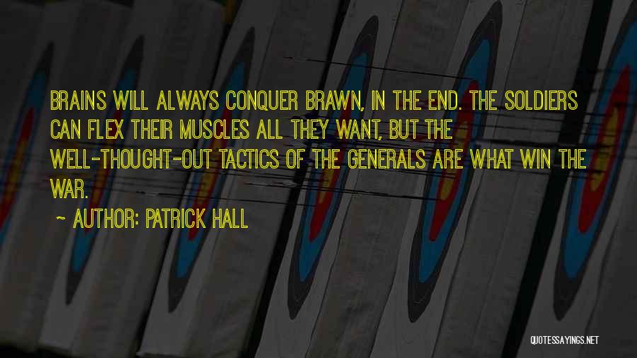 War Tactics Quotes By Patrick Hall