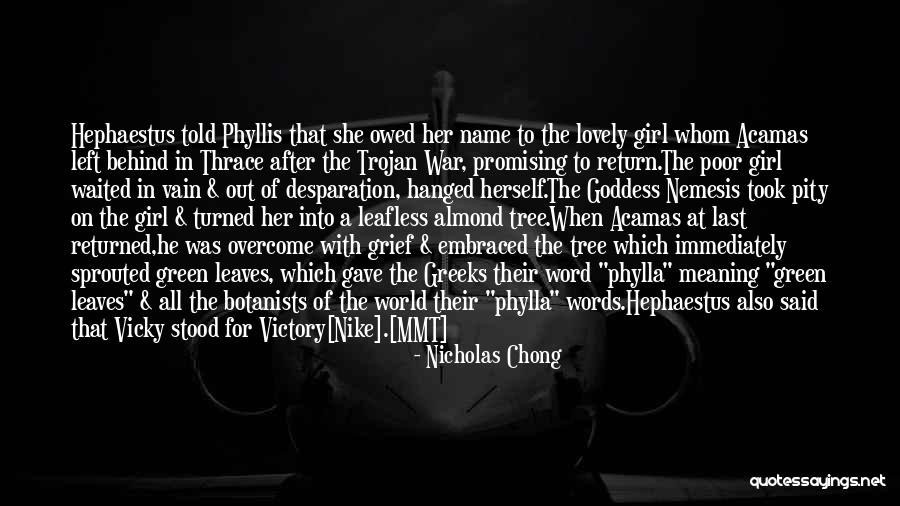 War Turned Into A Girl Quotes By Nicholas Chong War Turned Into A Girl Quotes By Nicholas Chong