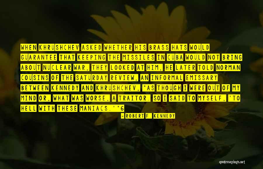 War When Kennedy Quotes By Robert F. Kennedy War When Kennedy Quotes By Robert F. Kennedy