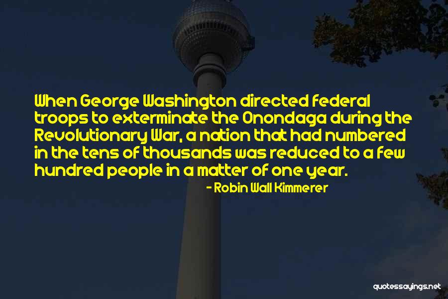 War When Washington Quotes By Robin Wall Kimmerer War When Washington Quotes By Robin Wall Kimmerer