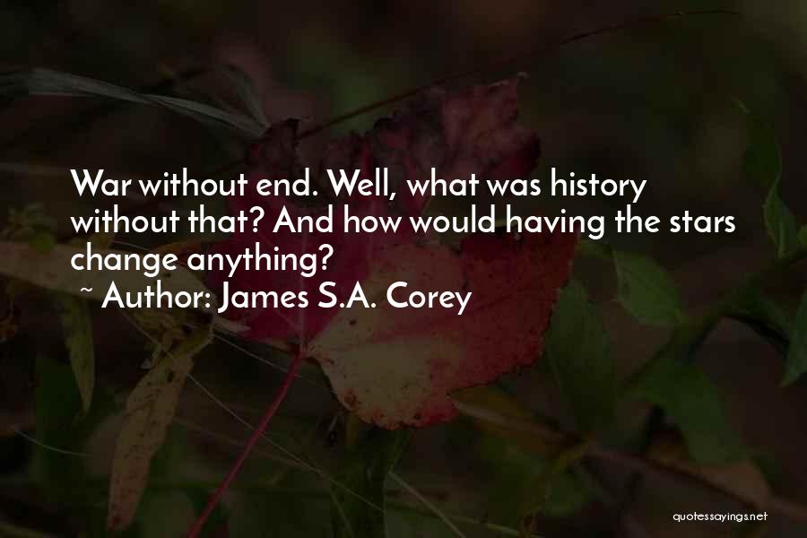 War Without End Quotes By James S.A. Corey