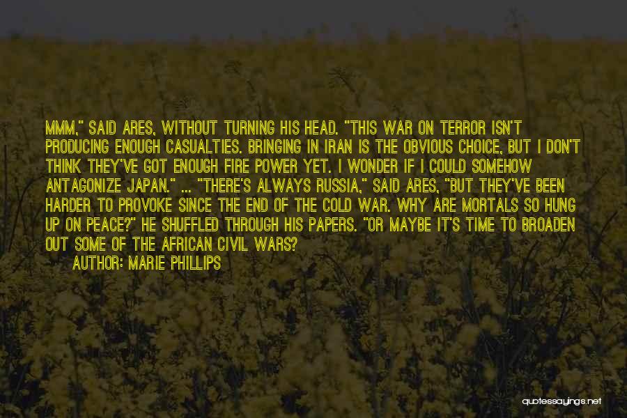 War Without End Quotes By Marie Phillips