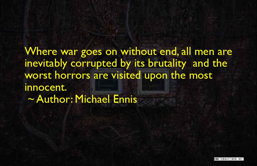 War Without End Quotes By Michael Ennis
