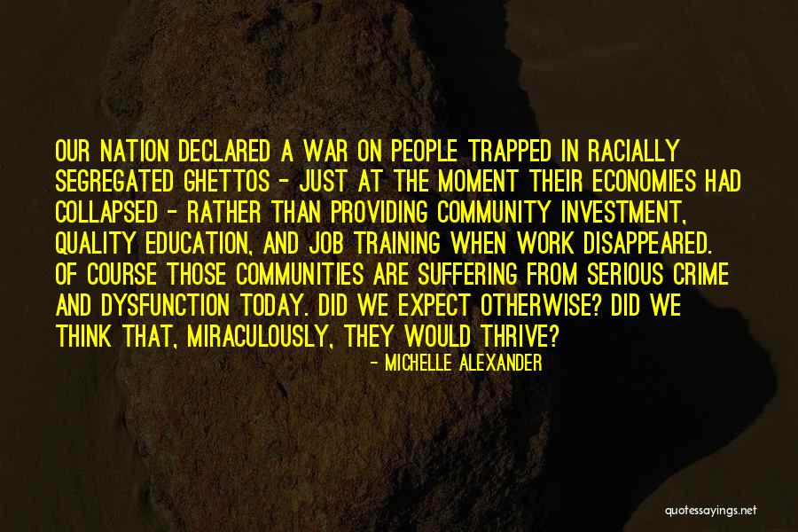 War Work Quotes By Michelle Alexander War Work Quotes By Michelle Alexander