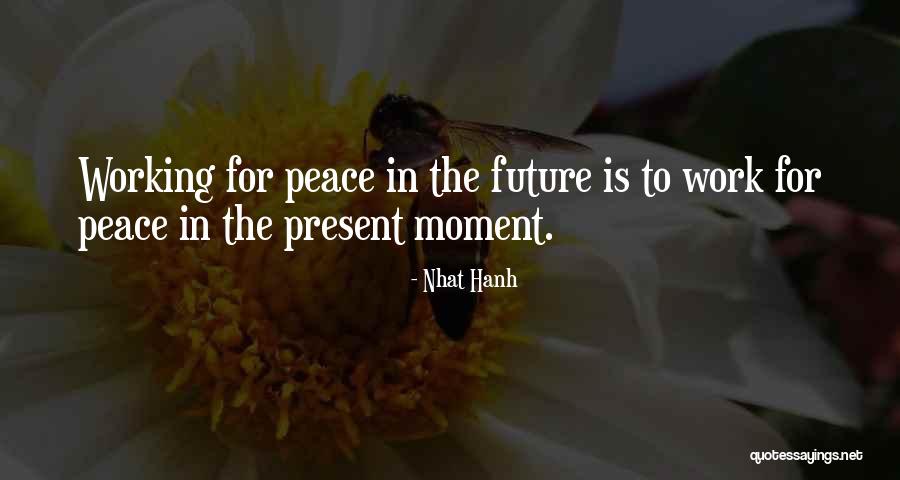 War Work Quotes By Nhat Hanh War Work Quotes By Nhat Hanh