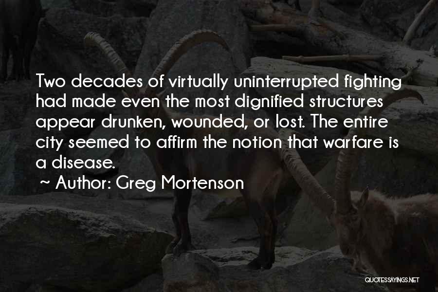 War Wounded Quotes By Greg Mortenson