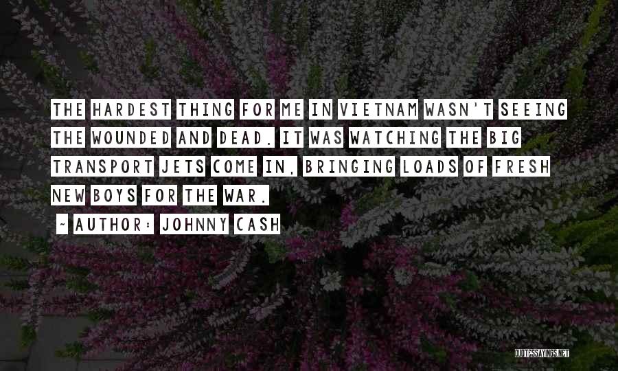 War Wounded Quotes By Johnny Cash