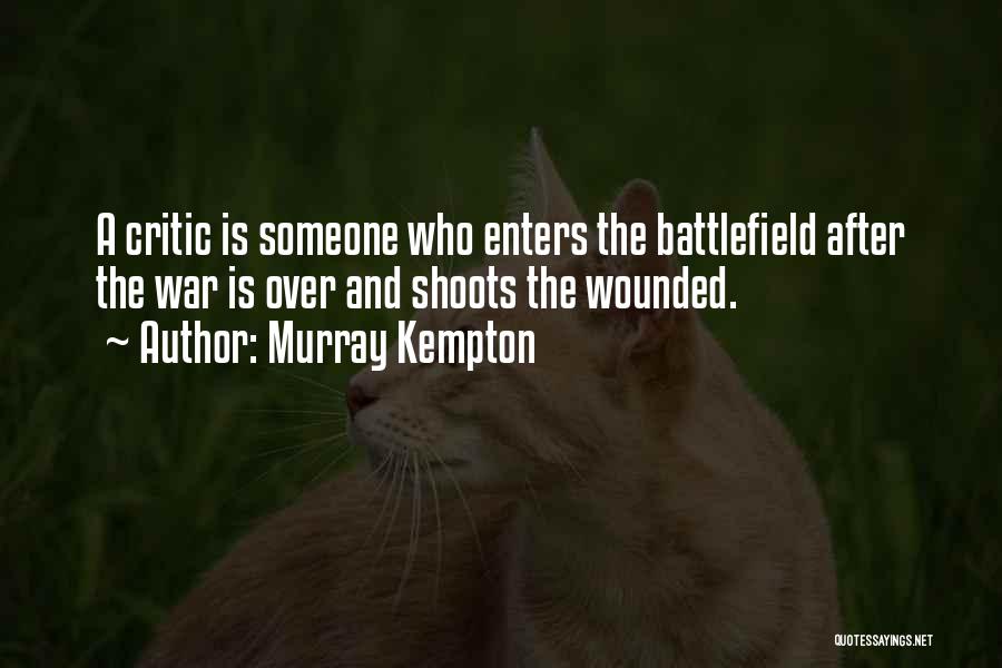 War Wounded Quotes By Murray Kempton