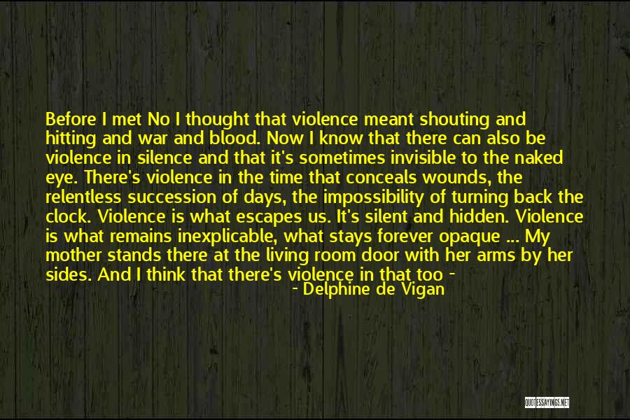 War Wounds Quotes By Delphine De Vigan War Wounds Quotes By Delphine De Vigan