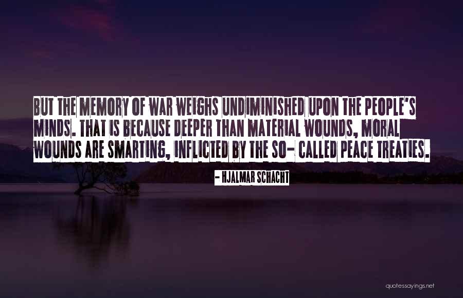 War Wounds Quotes By Hjalmar Schacht War Wounds Quotes By Hjalmar Schacht