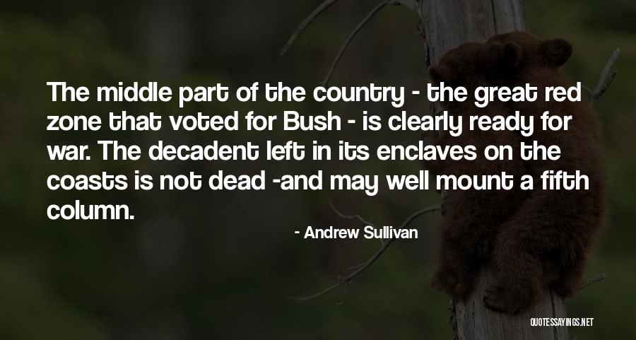 War Zone Quotes By Andrew Sullivan