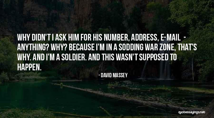 War Zone Quotes By David Massey