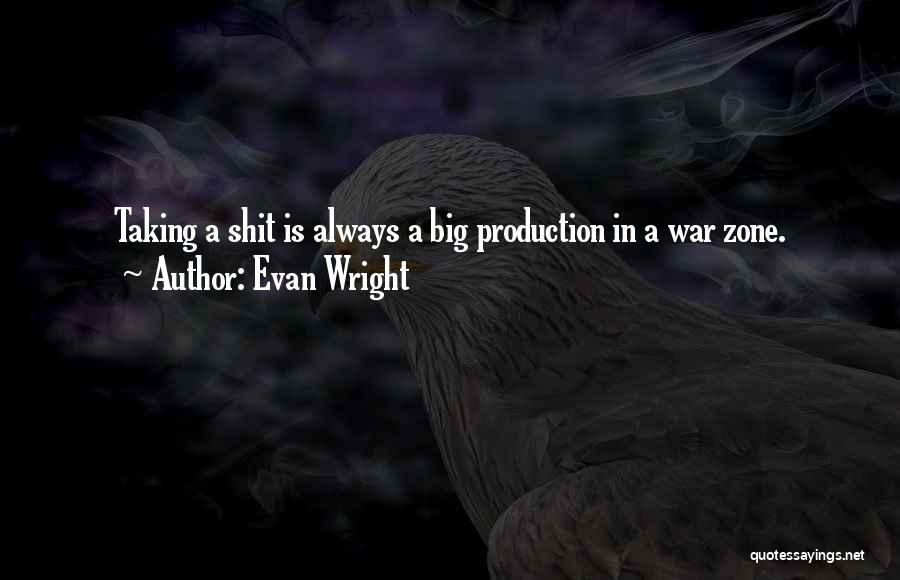 War Zone Quotes By Evan Wright