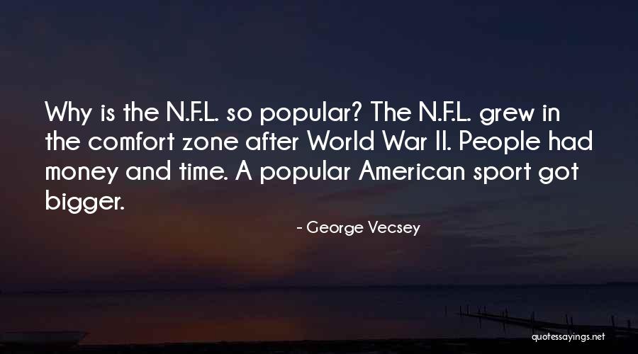 War Zone Quotes By George Vecsey