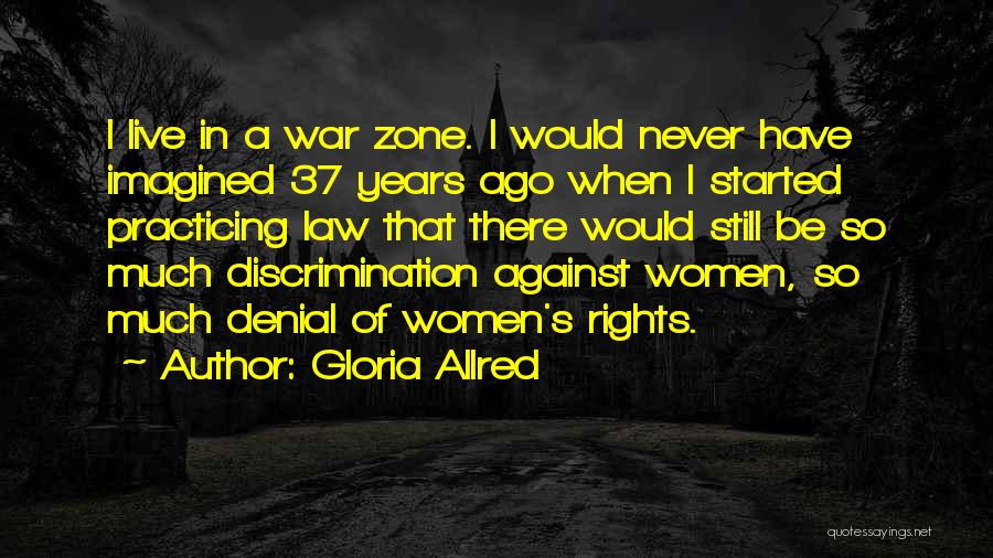War Zone Quotes By Gloria Allred