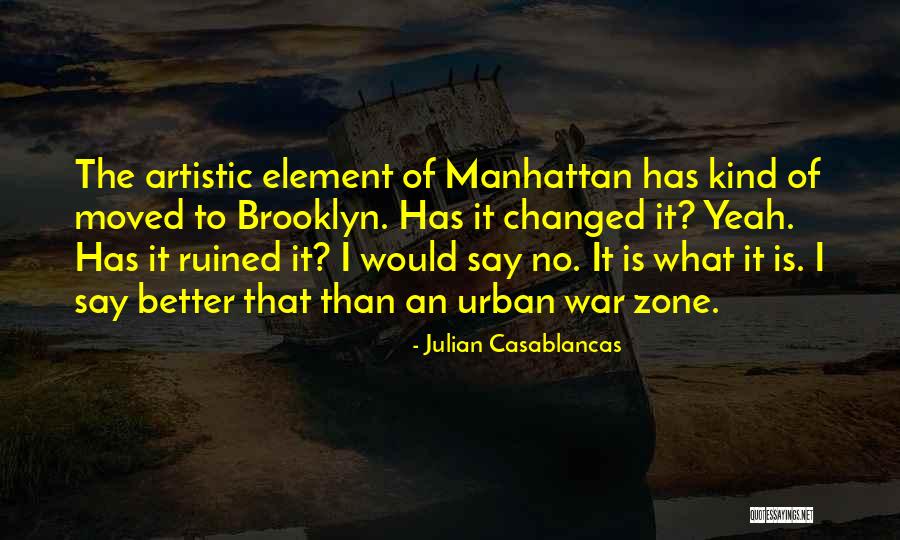 War Zone Quotes By Julian Casablancas War Zone Quotes By Julian Casablancas