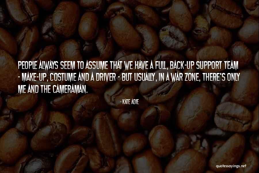 War Zone Quotes By Kate Adie War Zone Quotes By Kate Adie