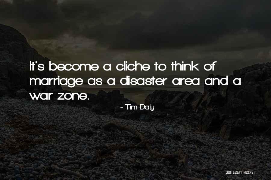 War Zone Quotes By Tim Daly