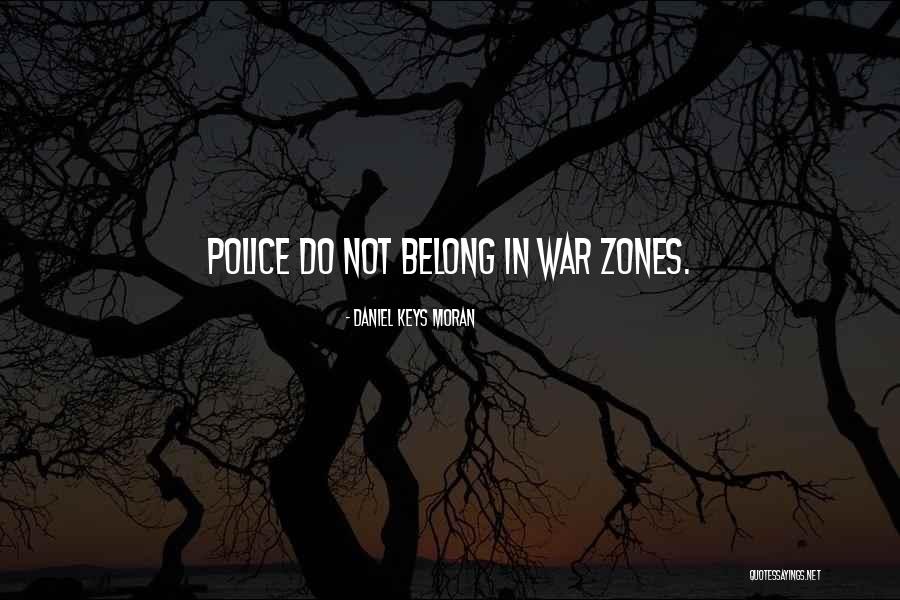 War Zones Quotes By Daniel Keys Moran