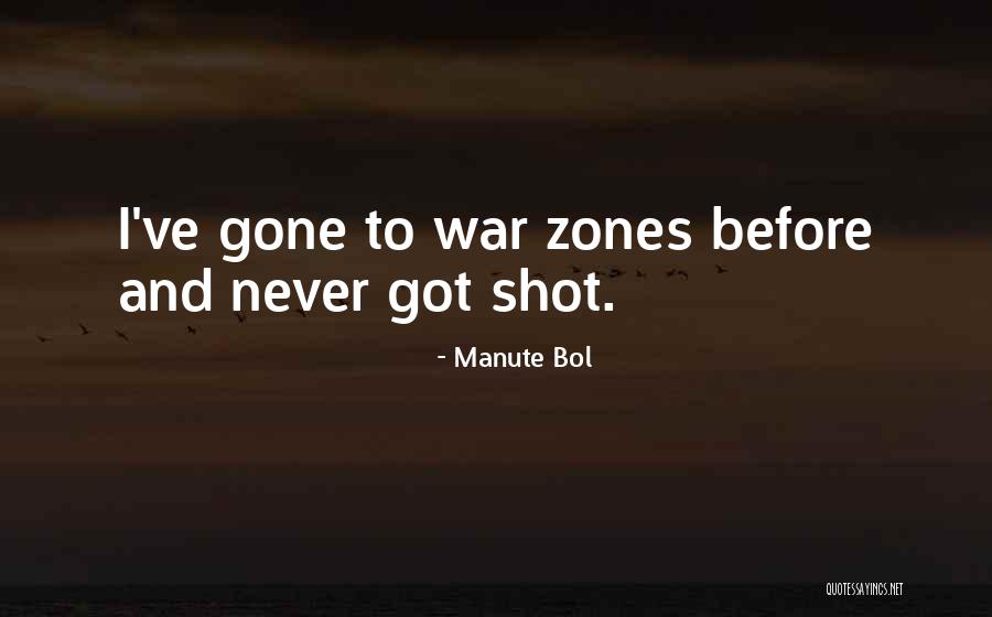 War Zones Quotes By Manute Bol