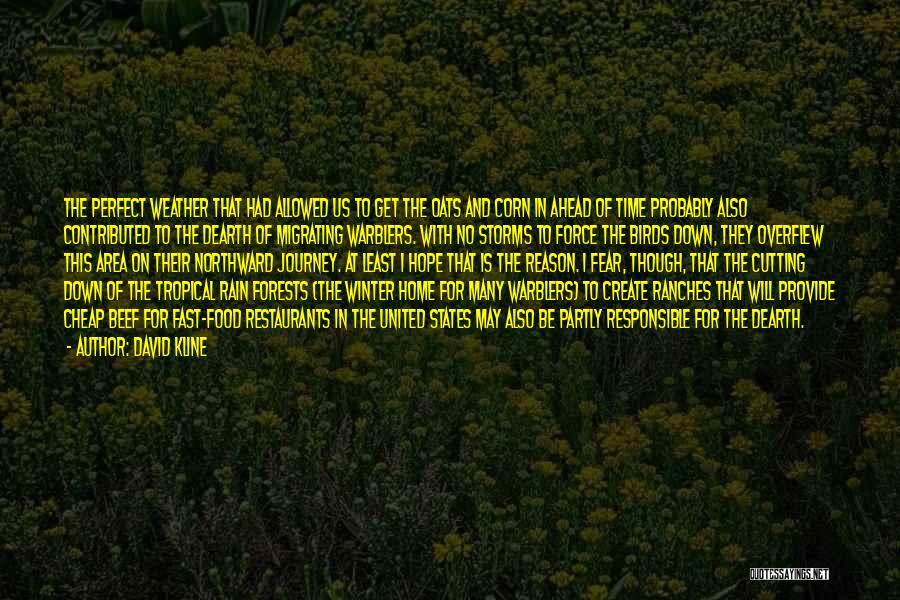 Warblers Quotes By David Kline