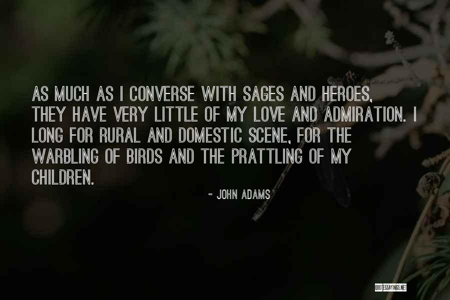 Warbling Birds Quotes By John Adams Warbling Birds Quotes By John Adams