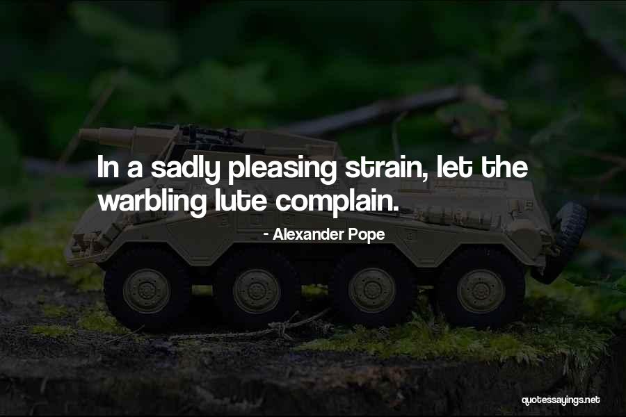 Warbling Quotes By Alexander Pope Warbling Quotes By Alexander Pope