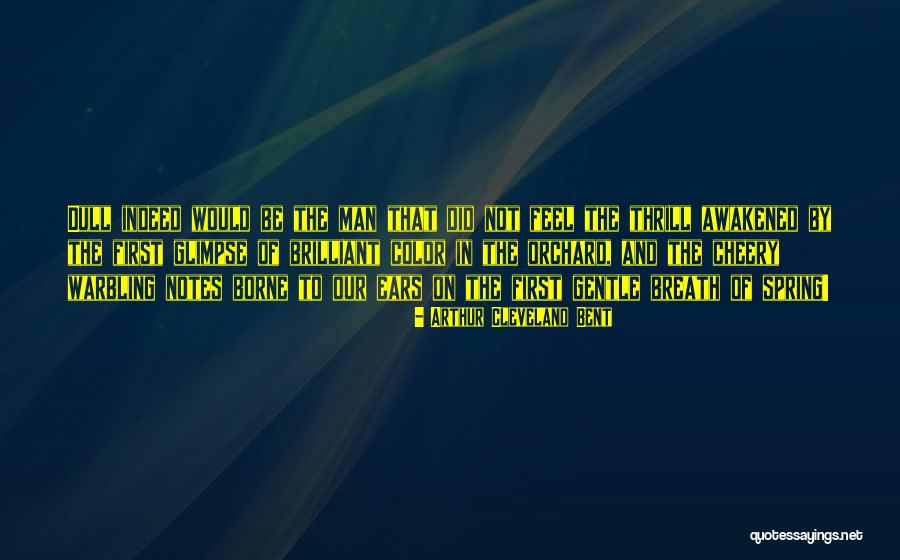 Warbling Quotes By Arthur Cleveland Bent Warbling Quotes By Arthur Cleveland Bent