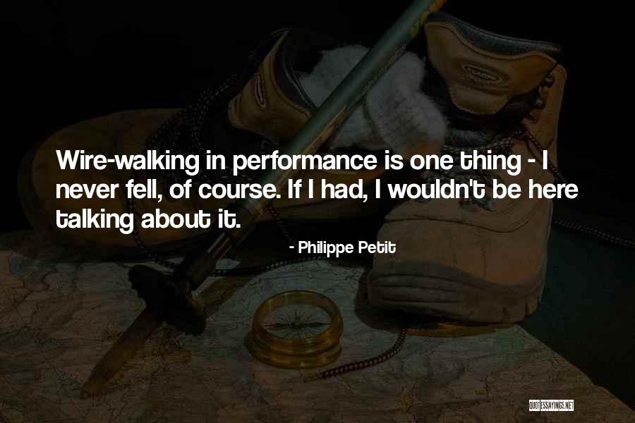 Warbling Quotes By Philippe Petit Warbling Quotes By Philippe Petit