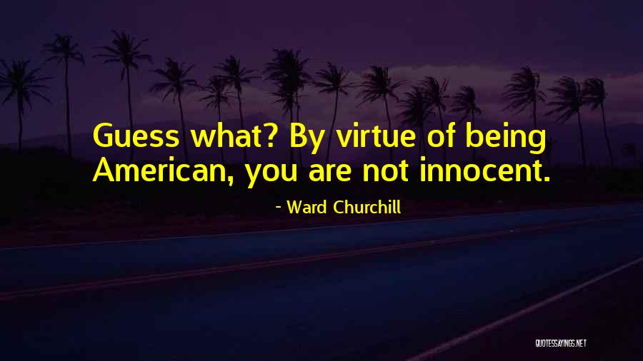 Ward Churchill Quotes 1198913