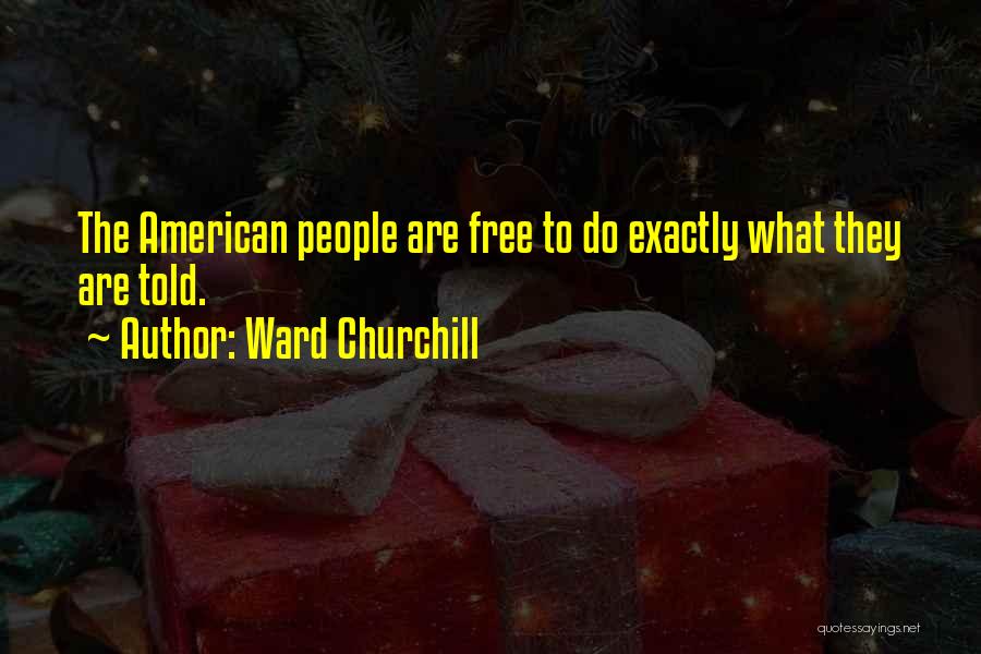 Ward Churchill Quotes 1362231