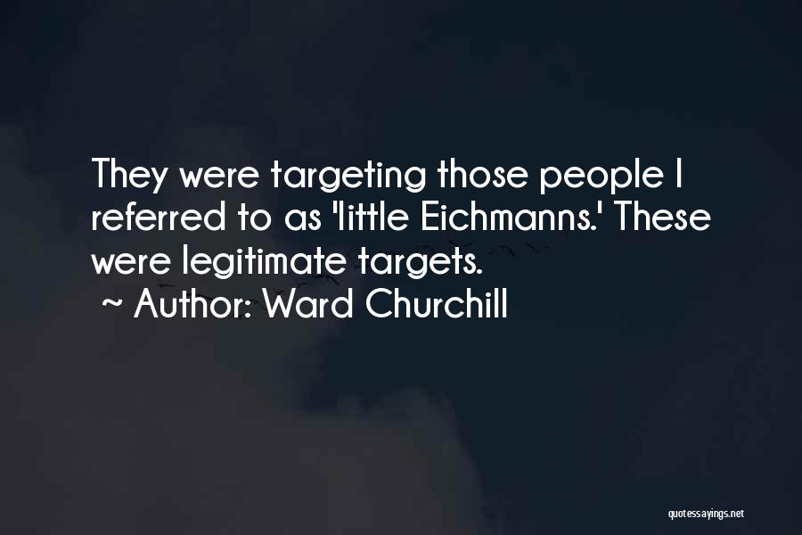 Ward Churchill Quotes 1600218