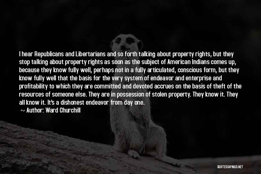 Ward Churchill Quotes 2071036 Ward Churchill Quotes 2071036