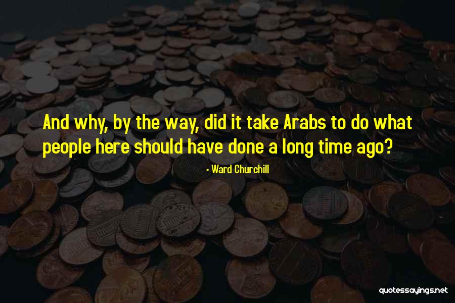 Ward Churchill Quotes 234997 Ward Churchill Quotes 234997
