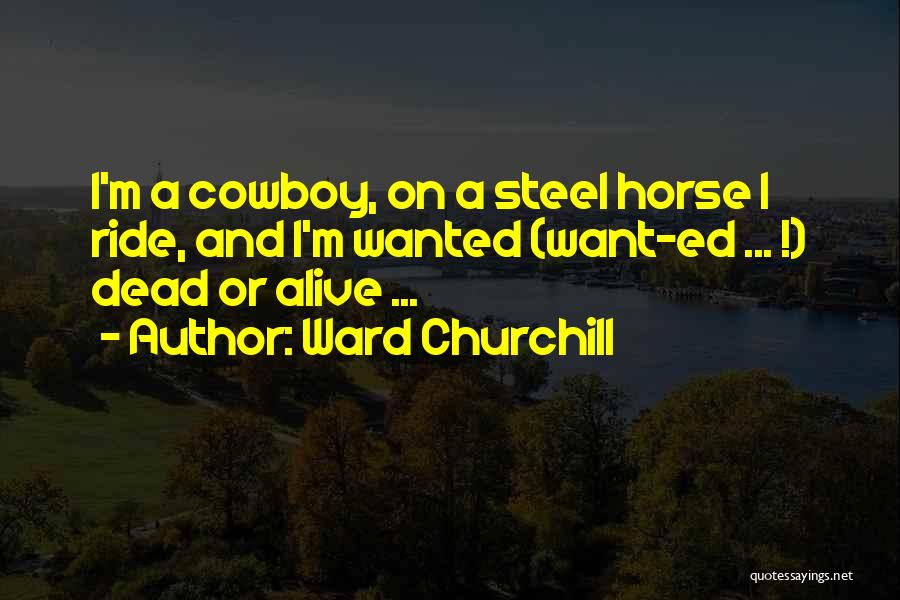 Ward Churchill Quotes 413641