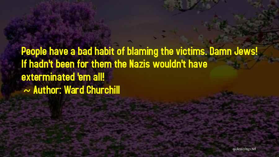 Ward Churchill Quotes 814363