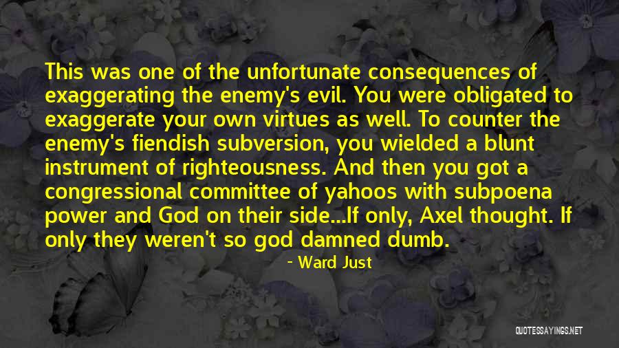 Ward Just Quotes 2114303 Ward Just Quotes 2114303