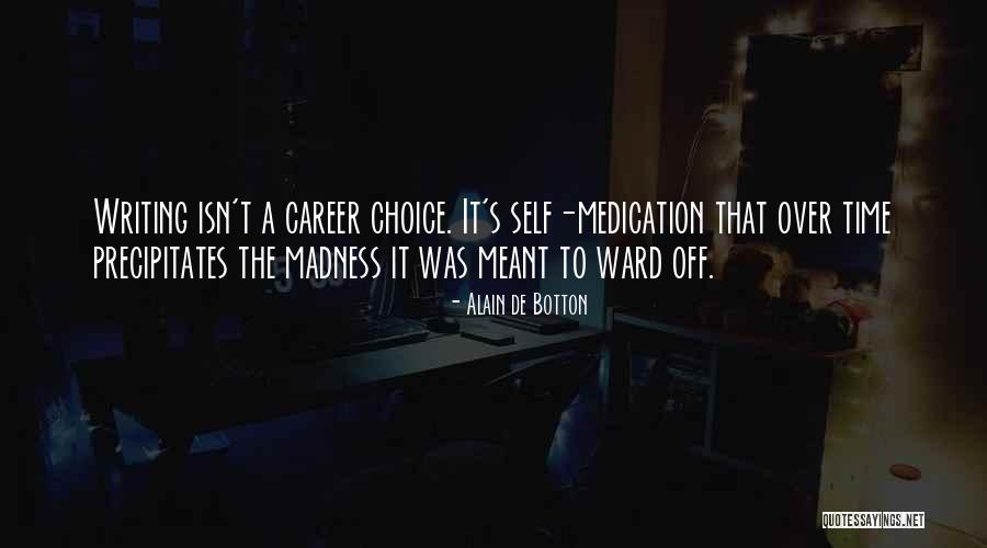 Ward Quotes By Alain De Botton Ward Quotes By Alain De Botton