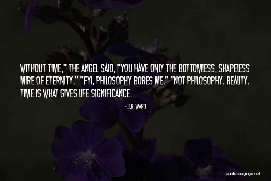 Ward Quotes By J.R. Ward Ward Quotes By J.R. Ward