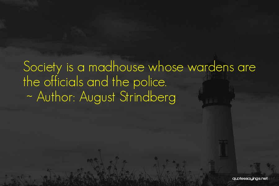 Wardens Quotes By August Strindberg