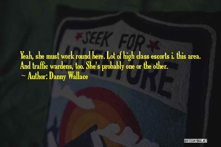 Wardens Quotes By Danny Wallace