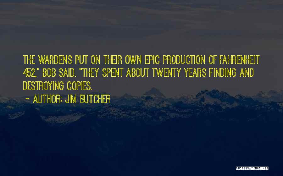 Wardens Quotes By Jim Butcher