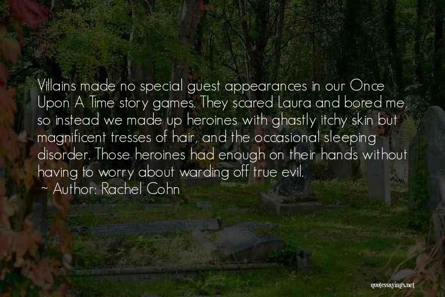 Warding Off Evil Quotes By Rachel Cohn