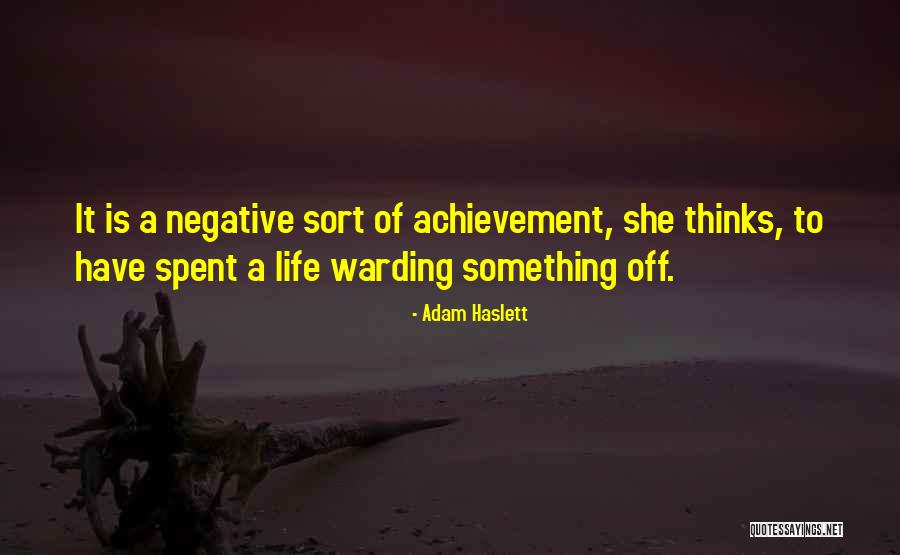 Warding Off Quotes By Adam Haslett Warding Off Quotes By Adam Haslett