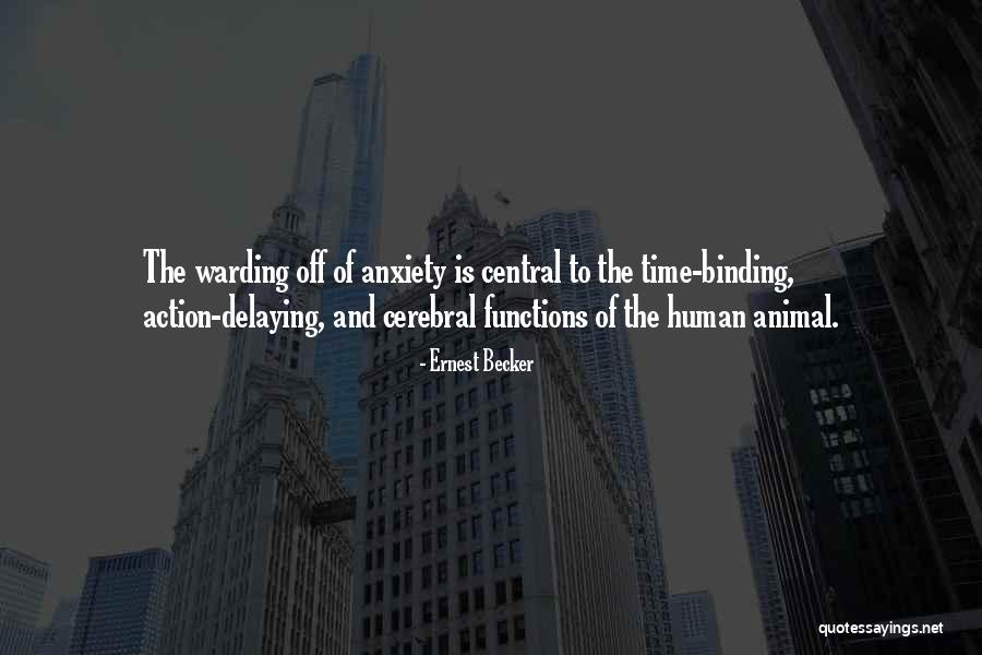 Warding Off Quotes By Ernest Becker Warding Off Quotes By Ernest Becker